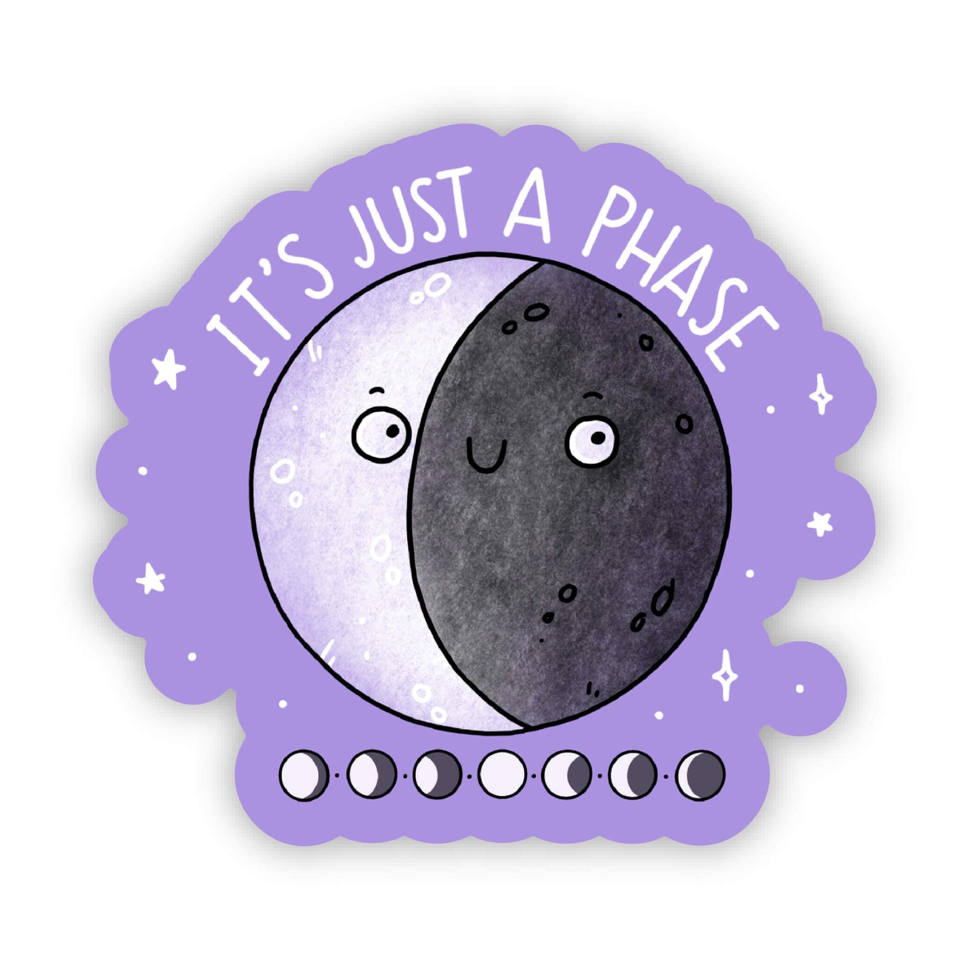 It's Just a Phase sticker