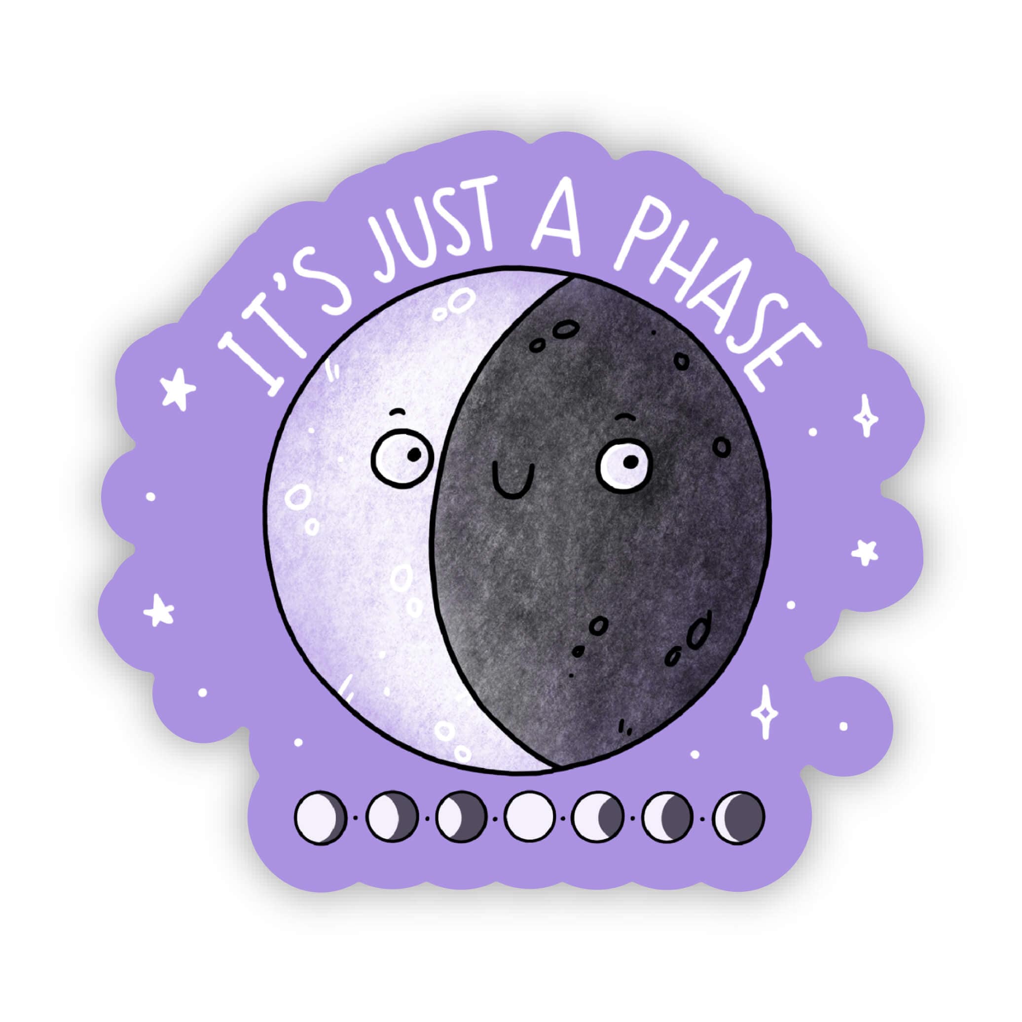 It's Just a Phase sticker